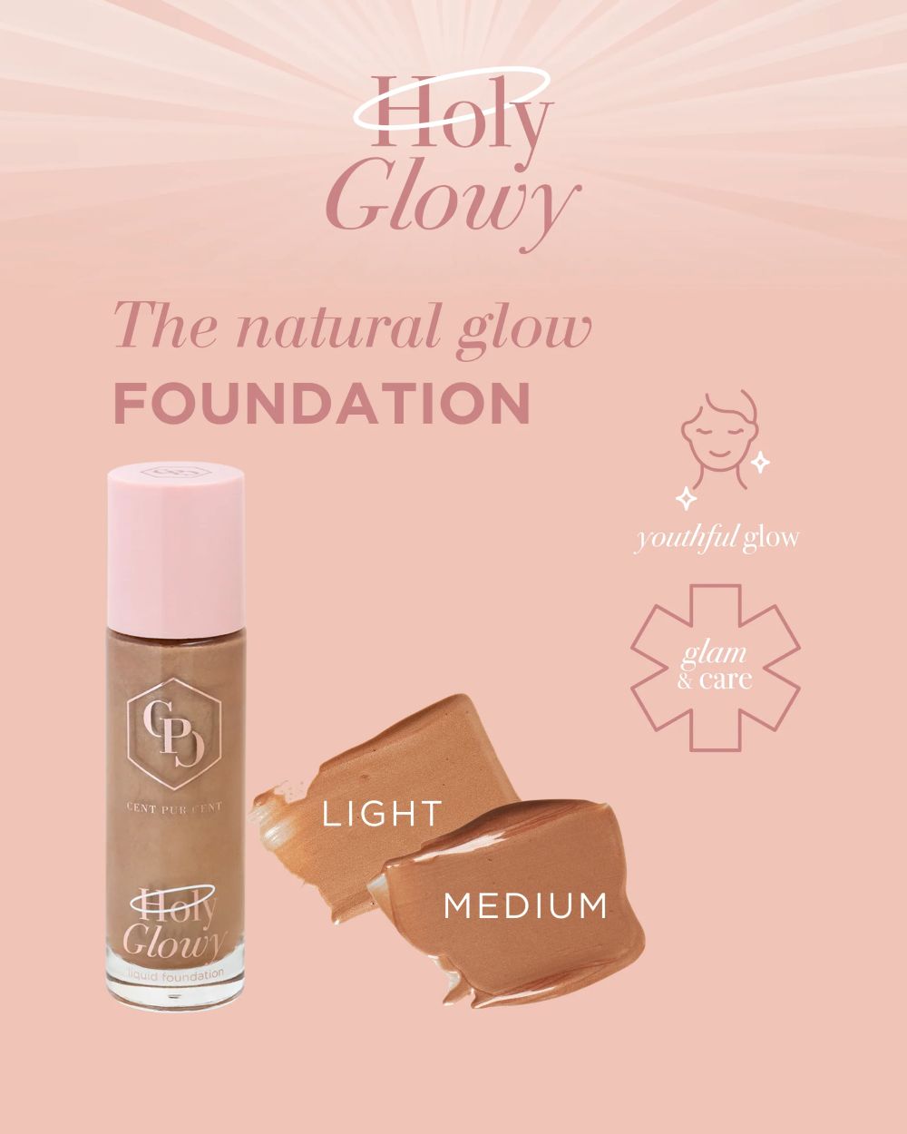 Cent Pur Cent Holy Glowy Foundation – verhelderende foundation met frisse, stralende finish.